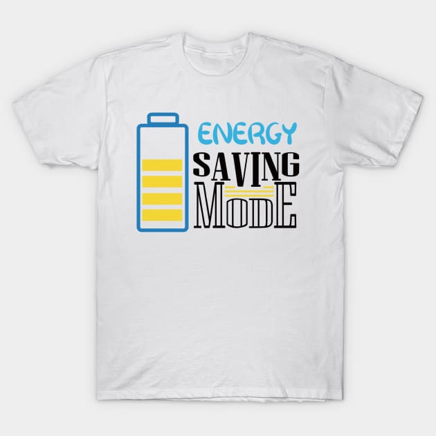 Energy Saving Mode T-Shirt by nemram